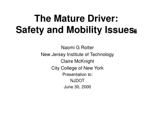The Mature Driver:  Safety and Mobility Issues 