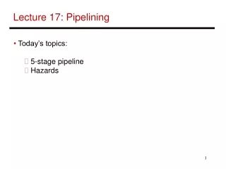 Lecture 17: Pipelining