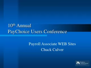 10 th  Annual  PayChoice Users Conference