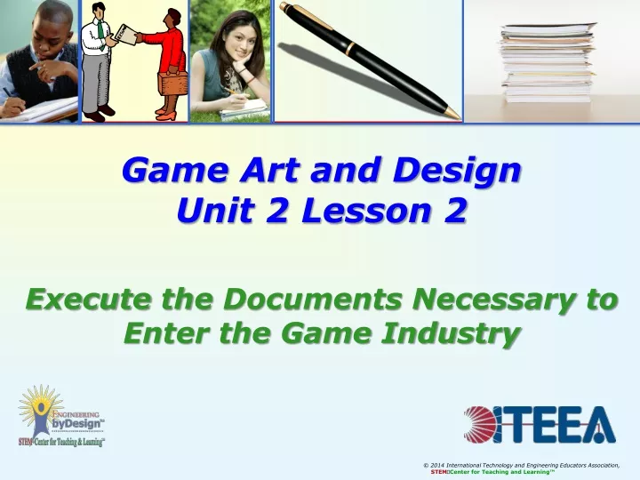 game art and design unit 2 lesson 2 execute the documents necessary to enter the game industry