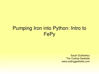 Pumping Iron into Python: Intro to FePy