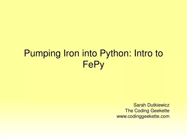 pumping iron into python intro to fepy