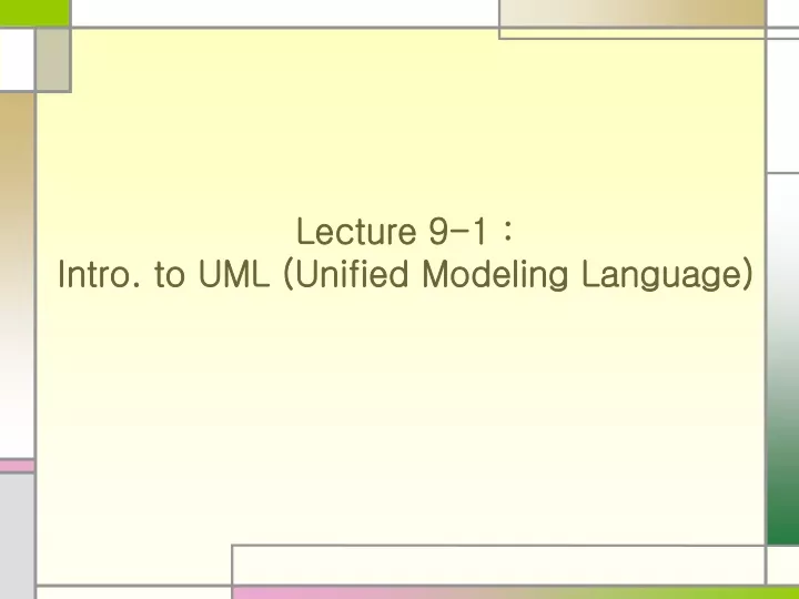 lecture 9 1 intro to uml unified modeling language