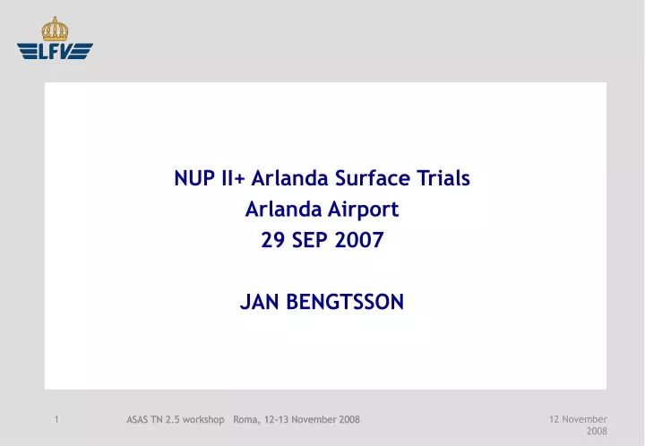 nup ii arlanda surface trials arlanda airport