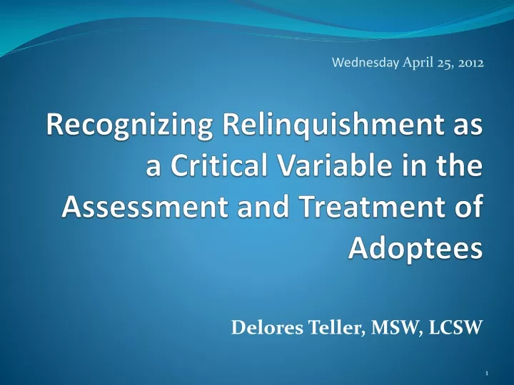 recognizing relinquishment as a critical variable in the assessment and treatment of adoptees