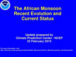 The African Monsoon Recent Evolution and Current Status