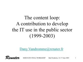 The content loop: A contribution to develop  the IT use in the public sector (1999-2003)