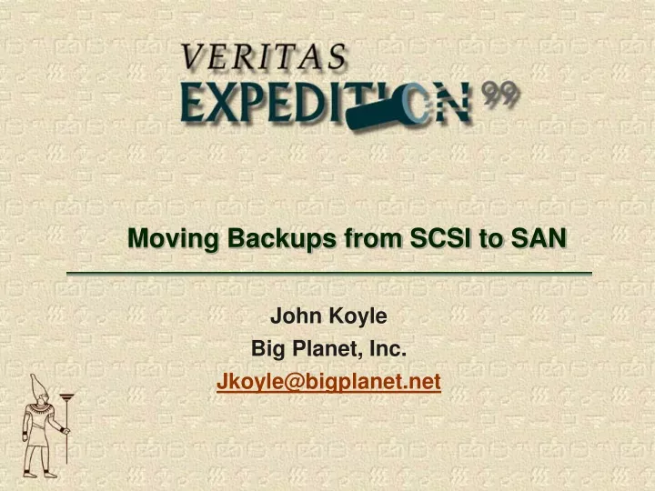 moving backups from scsi to san