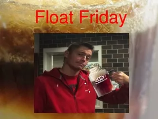 Float Friday