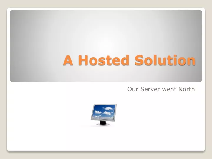 a hosted solution