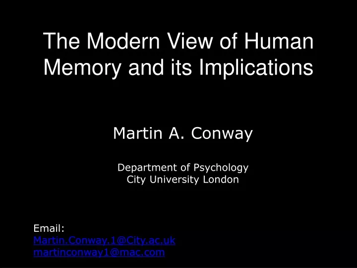 the modern view of human memory and its implications