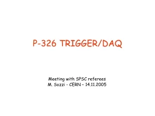 P-326 TRIGGER/DAQ