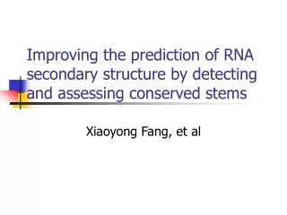 Improving the  prediction of RNA secondary structure by detecting and assessing conserved stems