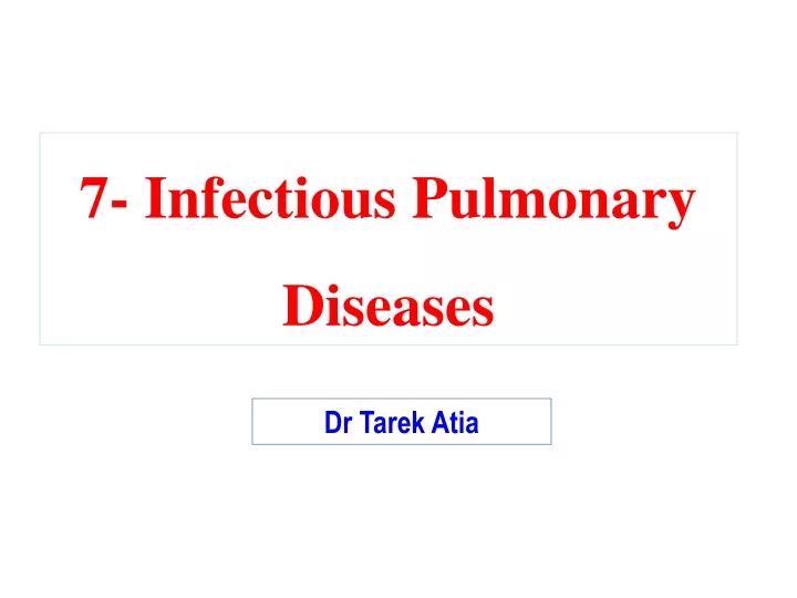 7 infectious pulmonary diseases