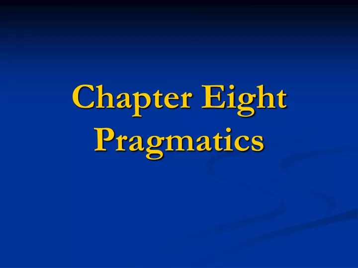 chapter eight pragmatics