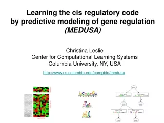 Learning the cis regulatory code  by predictive modeling of gene regulation (MEDUSA)