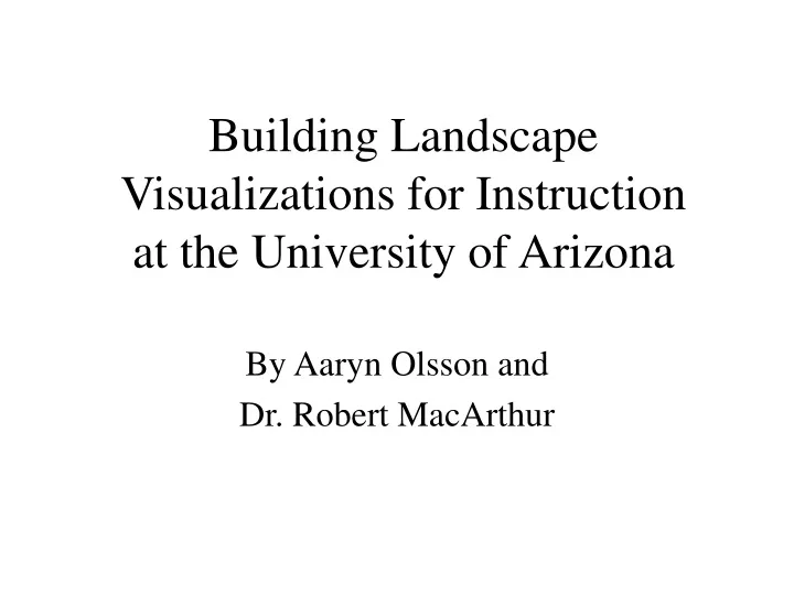 building landscape visualizations for instruction at the university of arizona