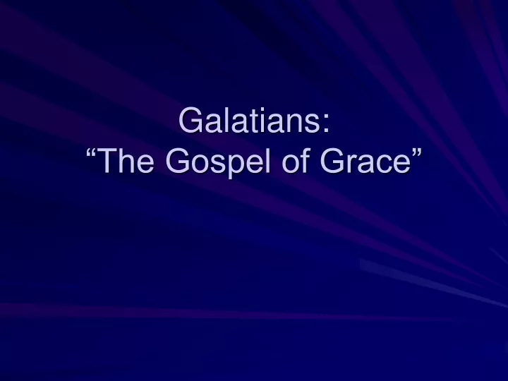 galatians the gospel of grace