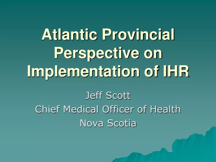 atlantic provincial perspective on implementation of ihr
