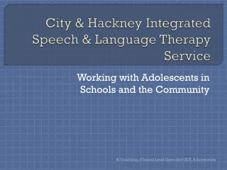 City &amp; Hackney Integrated Speech &amp; Language Therapy Service