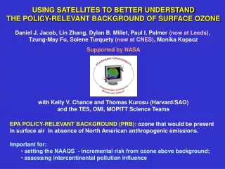 USING SATELLITES TO BETTER UNDERSTAND THE POLICY-RELEVANT BACKGROUND OF SURFACE OZONE