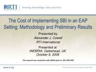 The Cost of Implementing SBI in an EAP Setting: Methodology and Preliminary Results