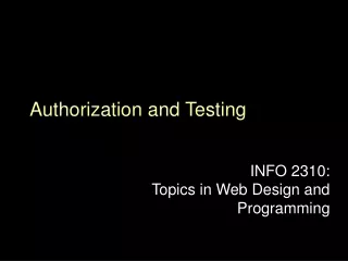Authorization and Testing