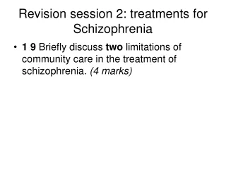 Revision session 2: treatments for Schizophrenia