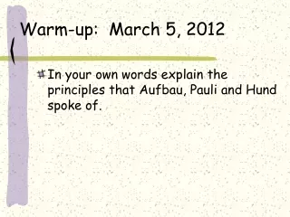 Warm-up:  March 5, 2012