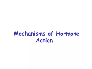 Mechanisms of Hormone                Action