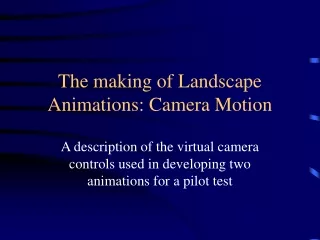 The making of Landscape Animations: Camera Motion