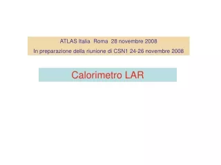 ATLAS Italia  Roma  28 novembre 2008  In preparazione della riunione di CSN1 24-26 novembre 2008