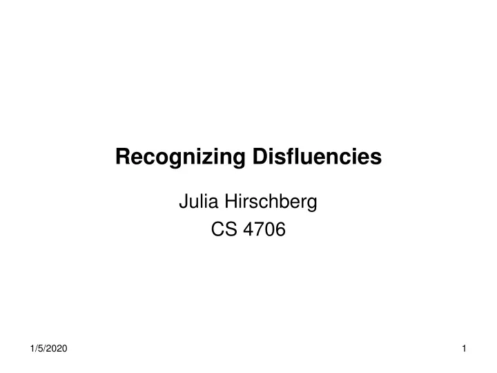 recognizing disfluencies