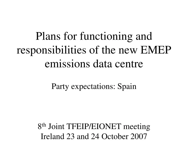 plans for functioning and responsibilities of the new emep emissions data centre