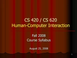 CS 420 / CS 620 Human-Computer Interaction