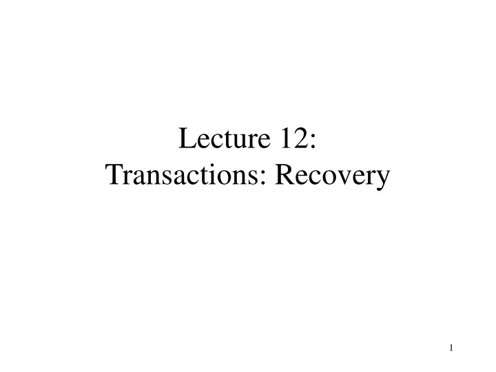 lecture 12 transactions recovery