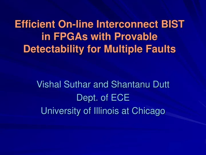 efficient on line interconnect bist in fpgas with provable detectability for multiple faults