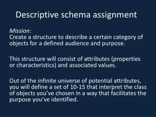 Descriptive schema assignment