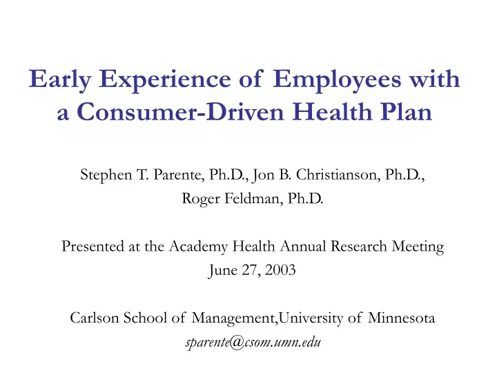 early experience of employees with a consumer driven health plan