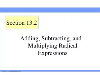 Adding, Subtracting, and Multiplying Radical Expressions