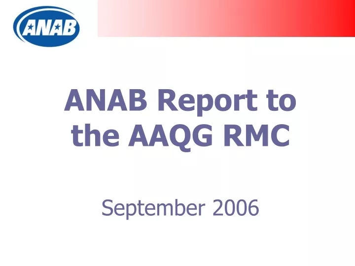 anab report to the aaqg rmc