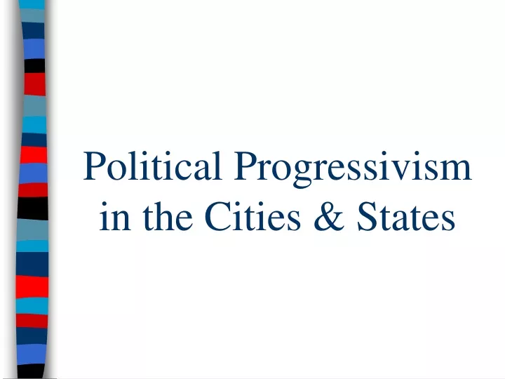 political progressivism in the cities states