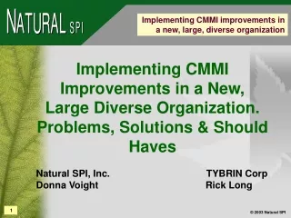 Implementing CMMI Improvements in a New, Large Diverse Organization.