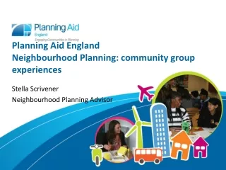 Planning Aid England Neighbourhood Planning:  community  group experiences