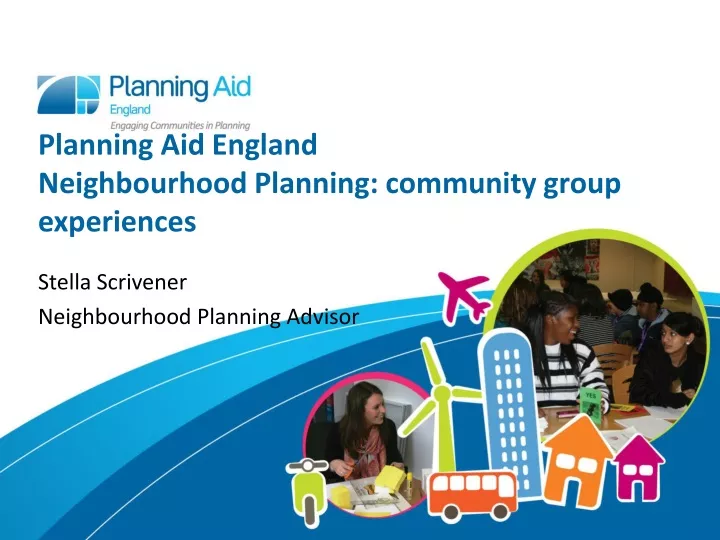 planning aid england neighbourhood planning community group experiences