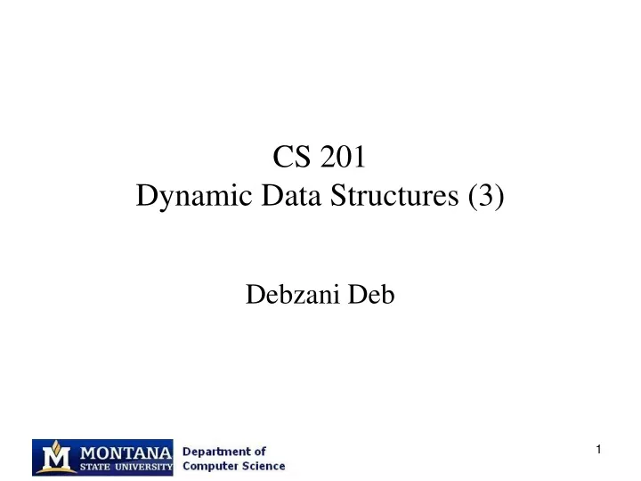 cs 201 dynamic data structures 3