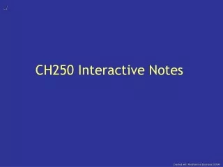 CH250 Interactive Notes  