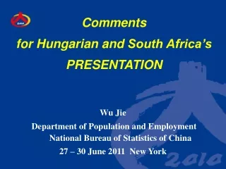 Comments  for Hungarian and  South Africa’s PRESENTATION