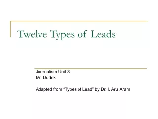 Twelve Types of Leads