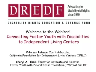 Welcome to the Webinar! Connecting Foster Youth with Disabilities  to Independent Living Centers